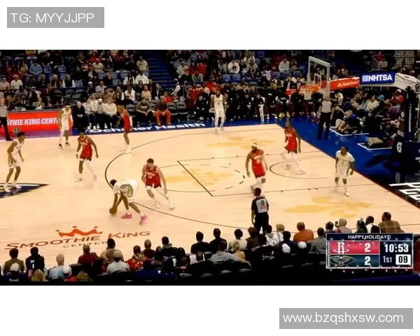 火箭队与鹈鹕队激战正酣NBA直播精彩瞬间回顾与分析